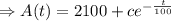 \Rightarrow A(t)= 2100 +ce^{-\frac{t}{100}}