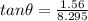 tan \theta = \frac{1.56}{8.295}