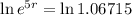 \ln{e^{5r}} = \ln{1.06715}