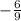 -\frac{6}{9}