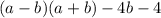 (a-b)(a+b)-4b-4