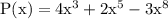 \rm P(x)=4x^3+2x^5-3x^8