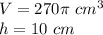 V=270\pi\ cm^3\\h=10\ cm