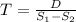 T = \frac{D}{S_{1} - S_{2}   }