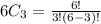 6C_3=\frac{6!}{3!(6-3)!}