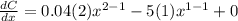 \frac{dC}{dx}=0.04(2)x^{2-1}-5(1)x^{1-1}+0