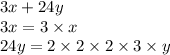 3x+24y \\  3x = 3 \times x \\ 24y = 2 \times 2\times 2 \times 3 \times y