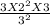 \frac{3X2^{2}X3 }{3^{2} }