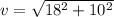 v = \sqrt{18^2 + 10^2}