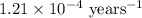 1.21\times 10^{-4}\text{ years}^{-1}