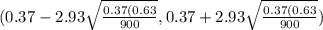 (0.37 - 2.93 \sqrt{\frac{0.37(0.63}{900} }  ,0.37 +2.93 \sqrt{\frac{0.37(0.63}{900} } })
