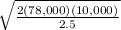 \sqrt{\frac{2(78,000)(10,000)}{2.5}  }