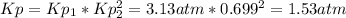 Kp=Kp_1*Kp_2^2=3.13atm*0.699^2=1.53atm