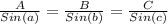 \frac{A}{Sin(a)} = \frac{B}{Sin(b)} = \frac{C}{Sin(c)}