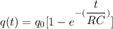 q(t)=q_{0}[1-e^{-(\dfrac{t}{RC})}]