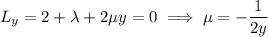 L_y=2+\lambda+2\mu y=0\implies\mu=-\dfrac1{2y}