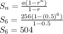 S_n=\frac{a(1-r^n)}{1-r}\\S_6=\frac{256(1-(0.5)^6)}{1-0.5}\\S_6=504