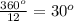 \frac{360^o}{12}= 30^o