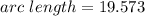 {arc \ length}=19.573