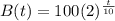 B(t) = 100(2)^{\frac{t}{10}