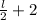 \frac{l}{2} +2