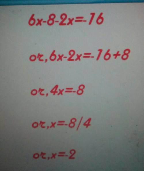 Solve: 6x - 8 -2x = -16 * 1 point x = 2 x = 1 x = -2 x = -1