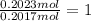 \frac{0.2023 mol}{0.2017 mol}=1