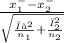 \frac{x^{-} _{1}-x^{-} _{2} }{\sqrt{\frac{ σ₁^2}{n_{1} }+\frac{ σ^2_{2} }{n_{2} }  } }