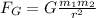 F_G = G\frac{m_1 m_2}{r^2}