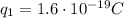 q_1 = 1.6\cdot 10^{-19}C