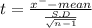 t = \frac{x^{-} -mean}{\frac{S.D}{\sqrt{n-1} } }