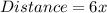 Distance = 6x