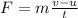 F=m\frac {v-u}{t}