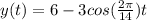 y(t) = 6 -3cos(\frac{2\pi }{14} )t