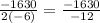 \frac{-1630}{2(-6)} = \frac{-1630}{-12}