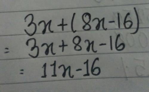 What is the simplified form of this expression?  3x + (8x − 16)  A.  -5x − 16  B.  11x − 16  C.  11x