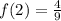 f(2)=\frac{4}{9}