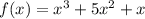 f(x)=x^{3}+5 x^{2}+x