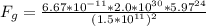 F_g = \frac{6.67*10^{-11}*2.0*10^{30}*5.97^{24}  }{(1.5*10^{11})^2 }