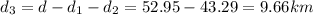 d_3=d-d_1-d_2=52.95-43.29=9.66 km