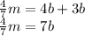 \frac{4}{7}m=4b+3b\\\frac{4}{7}m=7b