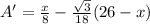 A' = \frac{x}{8} - \frac{\sqrt{3} }{18} (26 - x)