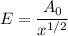 E = \dfrac{A_{0}}{x^{1/2}}