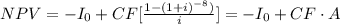 NPV=-I_0+CF[\frac{1-(1+i)^{-8})}{i}]=-I_0+CF\cdot A