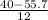 \frac{40-55.7}{12}