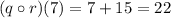 (q\circ r)(7)=7+15=22