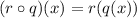 (r\circ q)(x)=r(q(x))