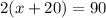 2(x+20)=90