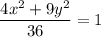 $\frac{4x^{2}+9y^{2}}{36}=1