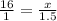 \frac{16}{1} =\frac{x}{1.5}